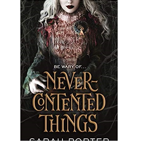 Never-Contented Things by Sarah Porter 