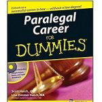 Paralegal Career For Dummies by Scott A. Hatch