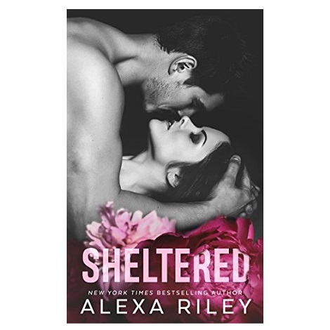 Sheltered by Alexa Riley