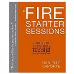 The Fire Starter Sessions by Danielle LaPorte ePub