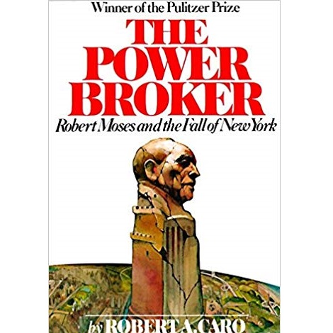 The Power broker by Robert A. Caro