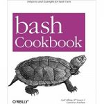 bash Cookbook by Carl Albing & JP Vossen