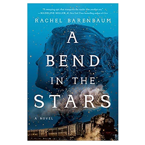 A Bend in the Stars by Rachel Barenbaum