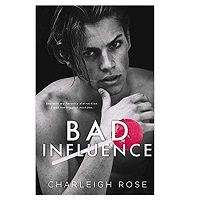Bad Influence by Charleigh Rose
