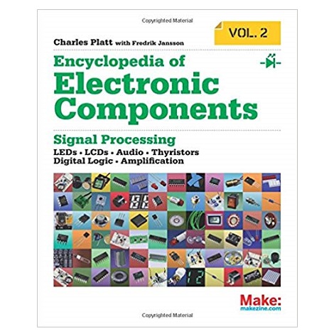 Encyclopedia of Electronic Components Volume 2 by Charles Platt