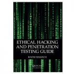 Ethical Hacking and Penetration Testing Guide by Rafay Baloch