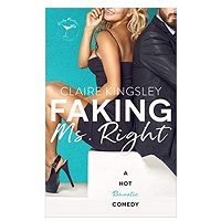 Faking Ms. Right Claire Kingsley