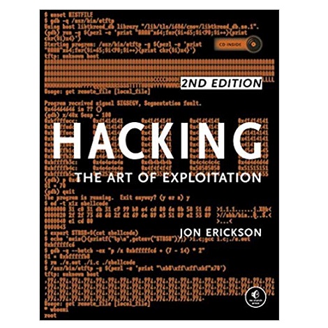 Hacking The Art of Exploitation by Jon Erickson