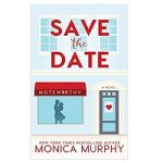 Save The Date by Monica Murphy