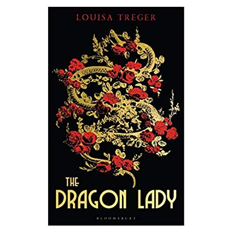 The Dragon Lady by Louisa Treger