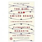 The Girl Who Smiled Beads by Clemantine Wamariya pdf