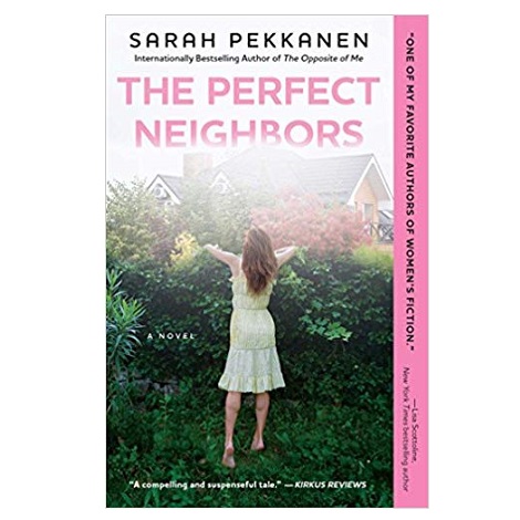 The Perfect Neighbors by Sarah Pekkanen