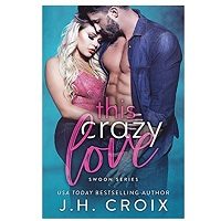 This Crazy Love by J.H. Croix