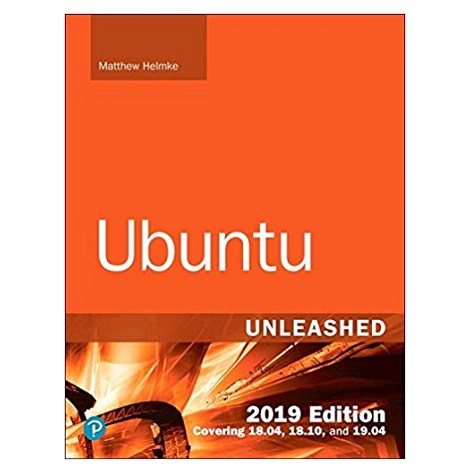 Ubuntu Unleashed 2019 Edition by Matthew Helmke