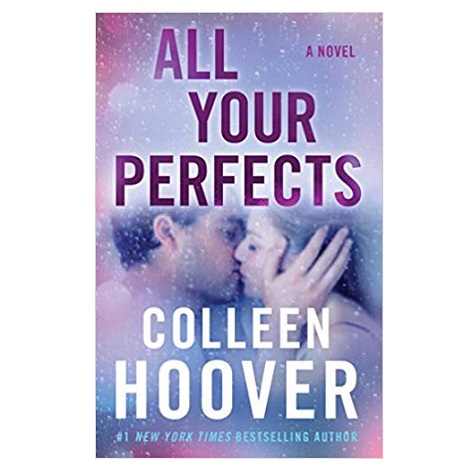 All Your Perfects by Colleen Hoover