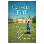 An American Duchess by Caroline Fyffe