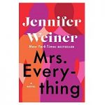 Mrs. Everything by Jennifer Weiner