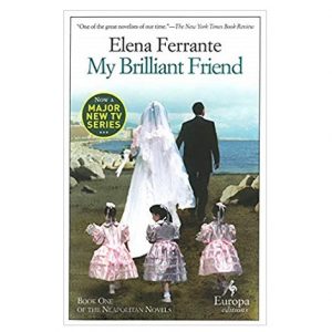 My Brilliant Friend by Elena Ferrant