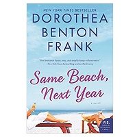 Same Beach, Next Year by Dorothea Benton Frank