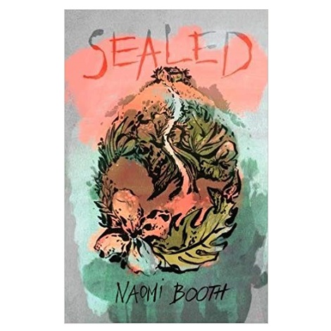 Sealed by Naomi Booth