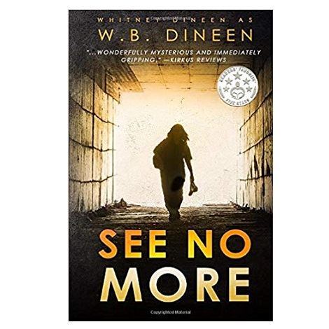 See No More by W.B. Dineen
