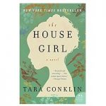 The House Girl by Tara Conklin PDF Download