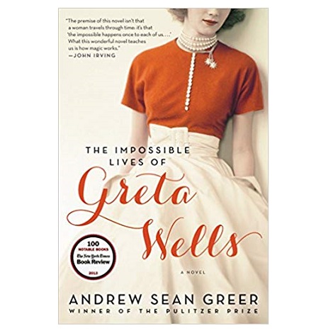The Impossible Lives of Greta Wells by Andrew Sean Greer
