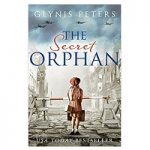 The Secret Orphan by Glynis Peters