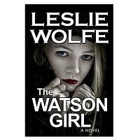 The Watson Girl by Leslie Wolfe
