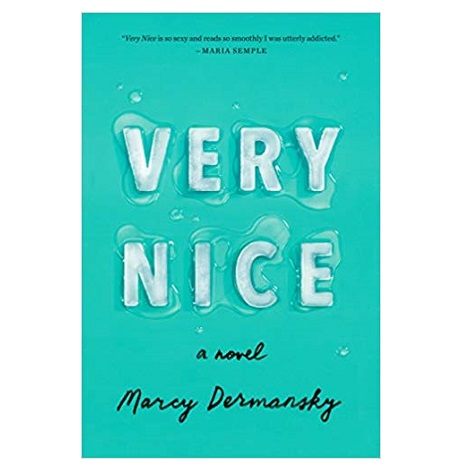 Very Nice by Marcy Dermansky