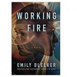 Working Fire by Emily Bleeker