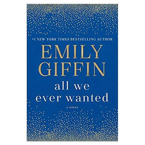 The All We Ever Wanted by Emily Giffin s Colors