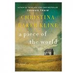 A Piece of the World by Christina Baker Kline