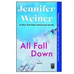 All Fall Down by Jennifer Weiner