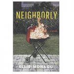 Neighborly by Ellie Monago