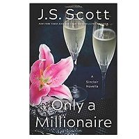 Only a Millionaire by J. S. Scott
