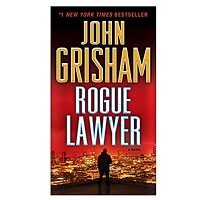 Rogue Lawyer by John Grisham