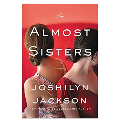The Almost Sisters by Joshilyn Jackson