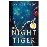 The Night Tiger by Yangsze Choo