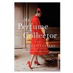 The Perfume Collector by Kathleen Tessaro
