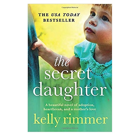 The Secret Daughter by Kelly Rimmer