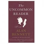 The Uncommon Reader by Alan Bennett