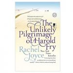 The Unlikely Pilgrimage of Harold Fry by Rachel Joyce