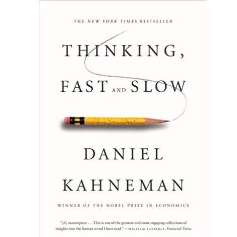 Thinking, Fast and Slow by Daniel Kahneman 