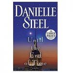 Until the End of Time by Danielle Steel