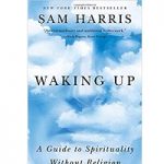 Waking Up by Sam Harris