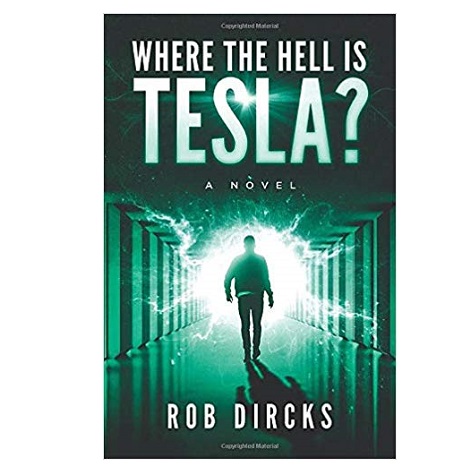 Where the Hell is Tesla by Rob Dircks