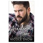 Accidental Hero by Nicole Snow