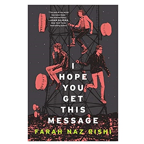I Hope You Get This Message by Farah Naz Rishi