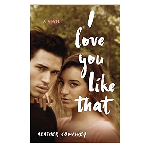 I Love You Like That by Heather Cumiskey